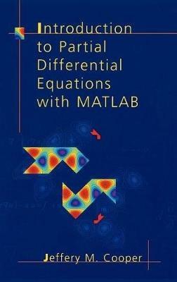Introduction to Partial Differential Equations with MATLAB - Jeffery M. Cooper - cover