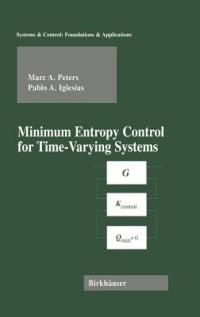 Minimum Entropy Control for Time-Varying Systems - Marc A. Peters,Pablo Iglesias - cover