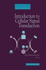 Introduction to Cellular Signal Transduction: An Introduction