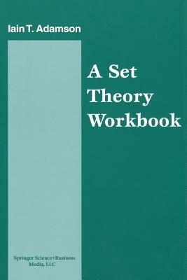 A Set Theory Workbook - Iain Adamson - cover