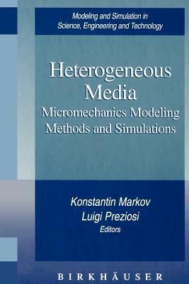 Heterogeneous Media: Micromechanics Modeling Methods and Simulations - cover