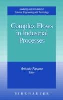 Complex Flows in Industrial Processes