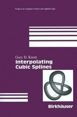 Interpolating Cubic Splines - Gary D. Knott - cover