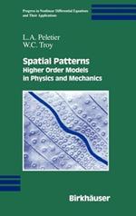 Spatial Patterns: Higher Order Models in Physics and Mechanics