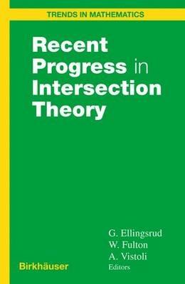 Recent Progress in Intersection Theory - cover