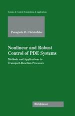 Nonlinear and Robust Control of PDE Systems: Methods and Applications to Transport-Reaction Processes