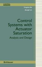 Control Systems with Actuator Saturation: Analysis and Design