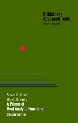A Primer of Real Analytic Functions - Steven G. Krantz,Harold R. Parks - cover