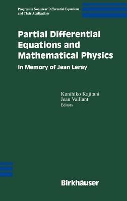 Partial Differential Equations and Mathematical Physics: In Memory of Jean Leray - cover
