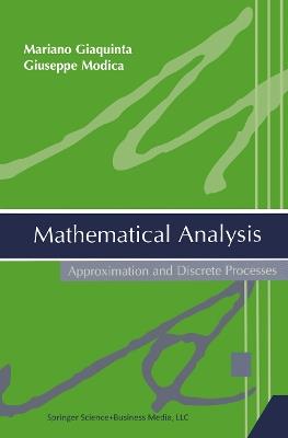 Mathematical Analysis: Approximation and Discrete Processes - Mariano Giaquinta,Giuseppe Modica - cover