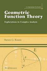Geometric Function Theory: Explorations in Complex Analysis