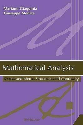 Mathematical Analysis: Linear and Metric Structures and Continuity - Mariano Giaquinta,Giuseppe Modica - cover