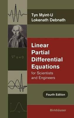 Linear Partial Differential Equations for Scientists and Engineers - Tyn Myint-U,Lokenath Debnath - cover