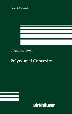Polynomial Convexity - Edgar Lee Stout - cover