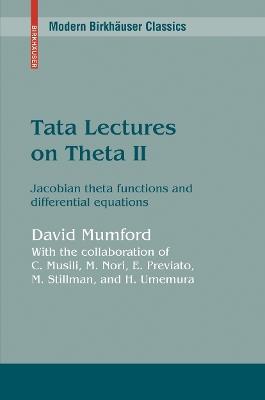 Tata Lectures on Theta II: Jacobian theta functions and differential equations - David Mumford - cover
