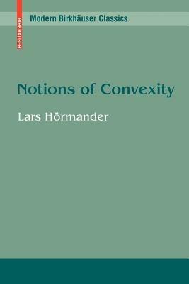 Notions of Convexity - Lars Hörmander - cover