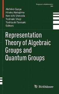 Representation Theory of Algebraic Groups and Quantum Groups - cover