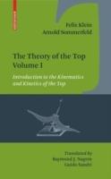 The Theory of the Top. Volume I: Introduction to the Kinematics and Kinetics of the Top - Felix Klein,Arnold Sommerfeld - cover