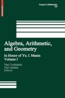 Algebra, Arithmetic, and Geometry: Volume I: In Honor of Yu. I. Manin - cover