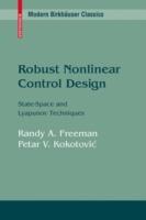 Robust Nonlinear Control Design: State-Space and Lyapunov Techniques - Randy A. Freeman,Petar V. Kokotovic - cover