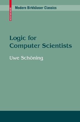 Logic for Computer Scientists - Uwe Schoening - cover