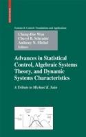 Advances in Statistical Control, Algebraic Systems Theory, and Dynamic Systems Characteristics: A Tribute to Michael K. Sain - cover
