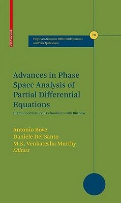 Advances in Phase Space Analysis of Partial Differential Equations: In Honor of Ferruccio Colombini's 60th Birthday - cover