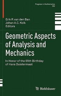 Geometric Aspects of Analysis and Mechanics: In Honor of the 65th Birthday of Hans Duistermaat - cover