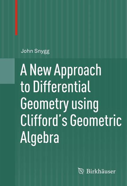 A New Approach to Differential Geometry using Clifford's Geometric Algebra