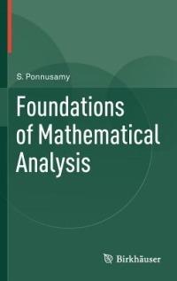 Foundations of Mathematical Analysis - Saminathan Ponnusamy - cover