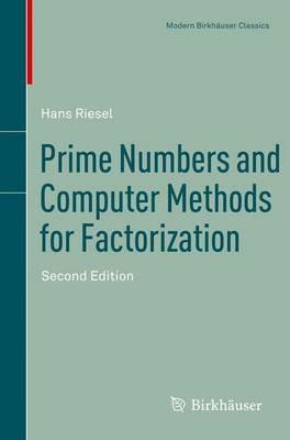 Prime Numbers and Computer Methods for Factorization - Hans Riesel - cover