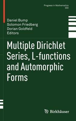 Multiple Dirichlet Series, L-functions and Automorphic Forms - cover