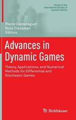 Advances in Dynamic Games: Theory, Applications, and Numerical Methods for Differential and Stochastic Games
