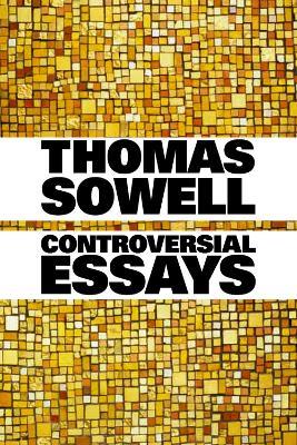 Controversial Essays - Thomas Sowell - cover