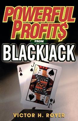 Powerful Profits From Blackjack - Victor H. Royer - cover