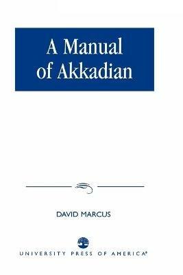 A Manual of Akkadian - David Marcus - cover