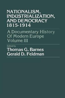 Nationalism, Industrialization, and Democracy 1815-1914 - cover