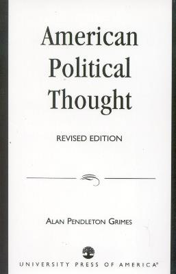 American Political Thought - Alan Pendleton Grimes - cover