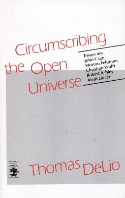 Circumscribing the Open Universe - Thomas DeLio - cover