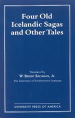 Four Old Icelandic Sagas and Other Tales