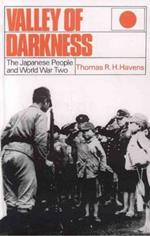Valley of Darkness: The Japanese People and World War Two