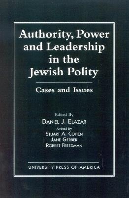 Authority, Power, and Leadership in the Jewish Community: Cases and Issues - Daniel J. Elazar - cover