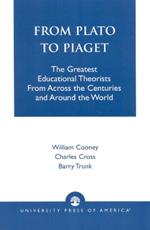 From Plato To Piaget: The Greatest Educational Theorists From Across the Centuries and Around the World
