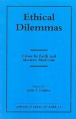 Ethical Dilemmas: Crises in Faith and Modern Medicine