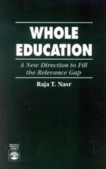 Whole Education: A New Direction to Fill the Relevance Gap