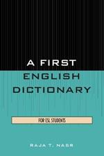 A First English Dictionary: For ESL Students