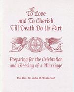 To Love And To Cherish Until Death Do Us Part