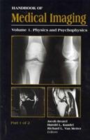 Handbook of Medical Imaging, Volume 1. Physics and Psychophysics - Richard L. Van Metter,Jacob Beutel - cover