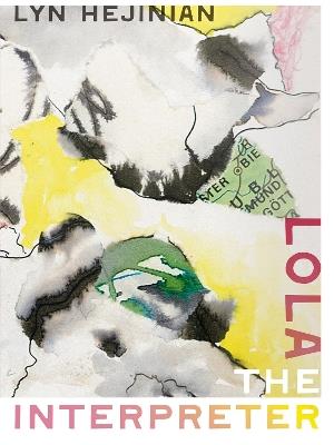 Lola the Interpreter - Lyn Hejinian - cover