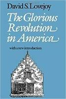 The Glorious Revolution in America - David S. Lovejoy - cover